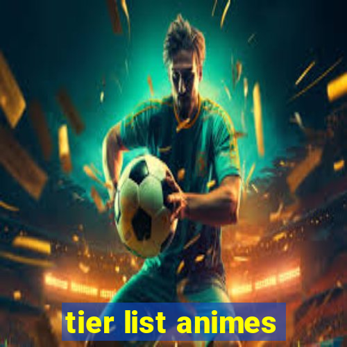 tier list animes